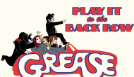 Play It to the Back Row – Grease&nbsp;review