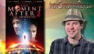 Indy Christian Review: The Moment After&nbsp;2