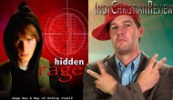 Indy Christian Review: Hidden&nbsp;Rage