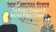 Indy Christian Review: The Perfect Stranger/Another Perfect&nbsp;Stranger