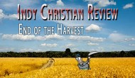 Indy Christian Review: End of the&nbsp;Harvest
