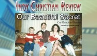 Indy Christian Review – Our Beautiful&nbsp;Secret