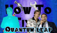 How to Fix It: Quantum&nbsp;Leap