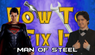 How to Fix It: Man of&nbsp;Steel