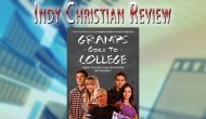 Indy Christian Review – Gramps Goes to&nbsp;College