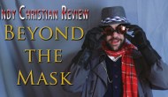 Indy Christian Review – Beyond the&nbsp;Mask