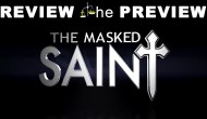 The Masked Saint – Review the&nbsp;Preview