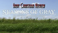 Indy Christian Review – Seasons of&nbsp;Gray