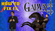 How To Fix It:&nbsp;Galavant