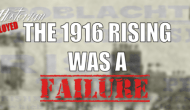 The Unemployed Historian – The 1916 Rising Was A&nbsp;Failure