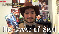 The Literary Lair: The Caves of&nbsp;Steel