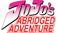 JoJo’s Abridged Adventure Episode 1 – Hey Now, You’re a&nbsp;Joestar