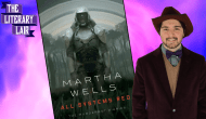 All Systems Red (The Murderbot Diaries Book 1) – The Literary&nbsp;Lair